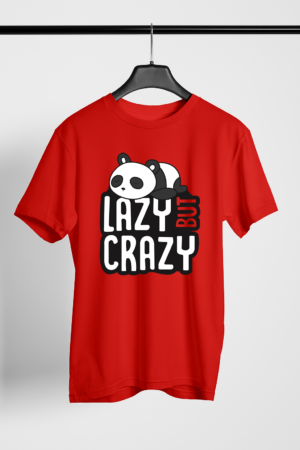 Lazy But Crazy - Lazy Graphic Printed T-shirt